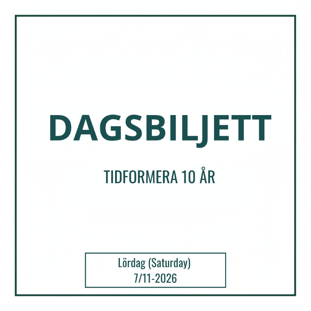 Dagsbiljett för besök på lördagen 7 november Tidformera.