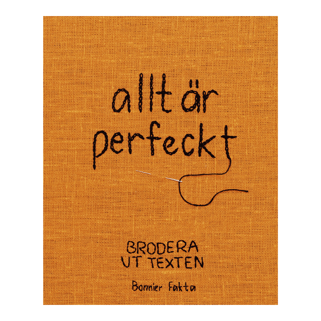 allt är perfeckt - Brodera ut texten - Gisela Ståle - Min butik - Tidformera