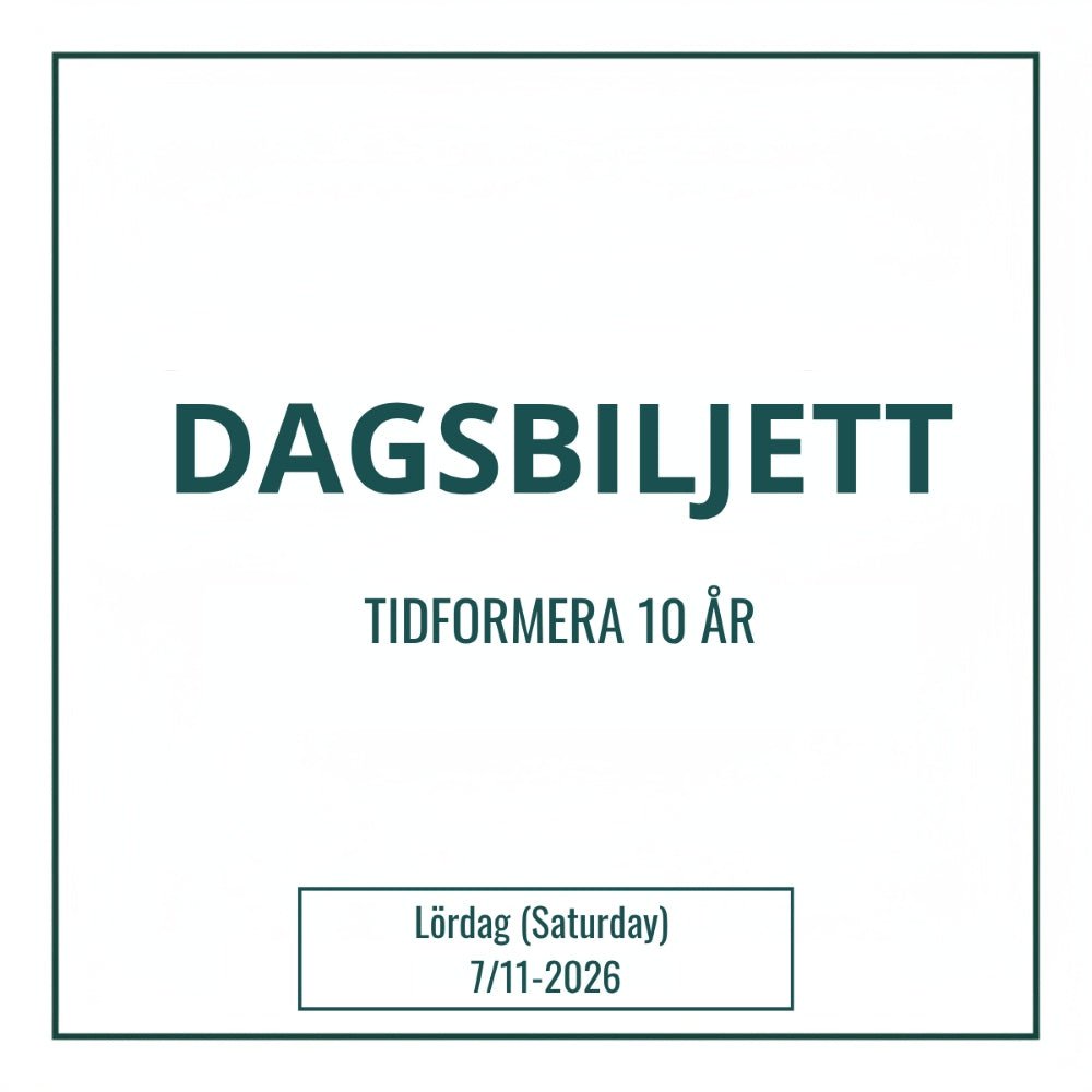 Dagsbiljett för besök på lördagen 7 november Tidformera.