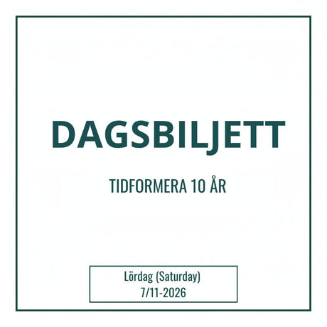 Dagsbiljett för besök på lördagen 7 november Tidformera.